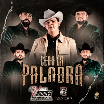 Cedo la Palabra by Los Varones de Culiacan