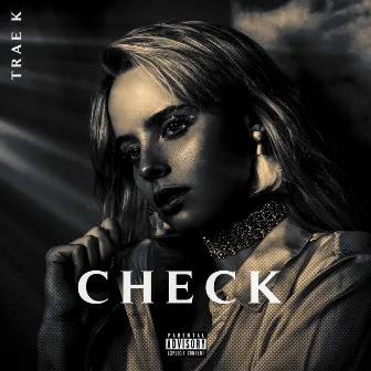 Check by Trae K