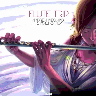 Flute Trip by Andrea Megamix