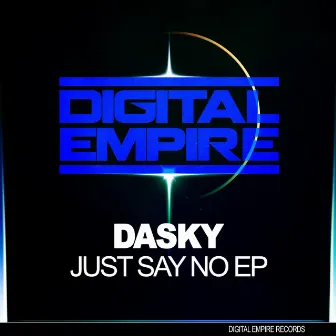 Just Say No EP by Dasky