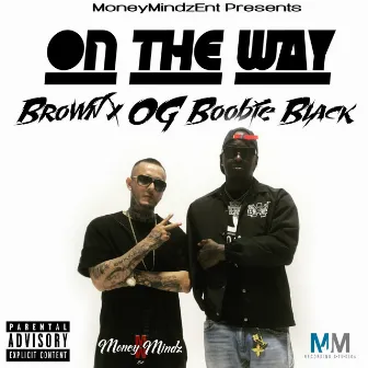 On the Way by Brown Money Mindz