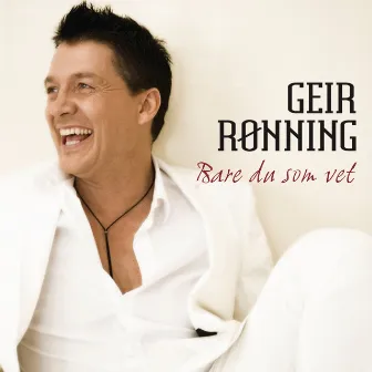 Bare du som vet by Geir Rönning