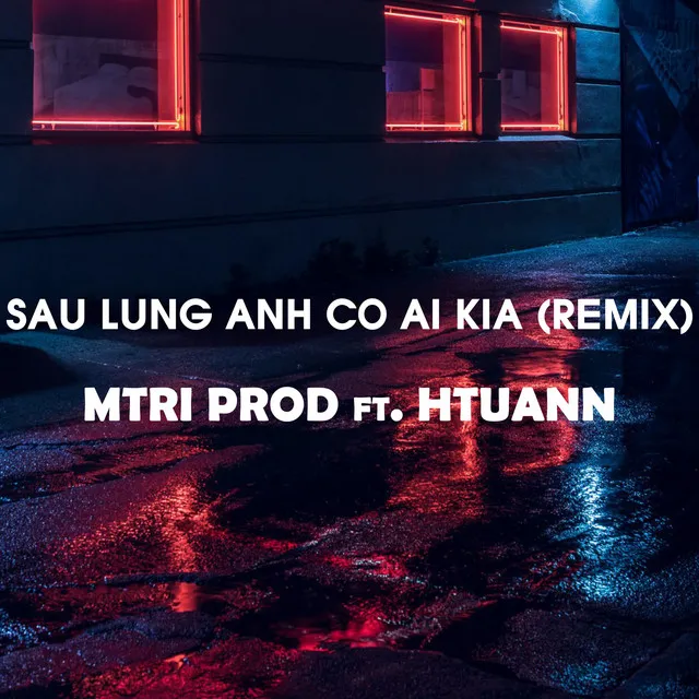 Sau Lưng Anh Có Ai Kìa (Remix) [Instrumental]