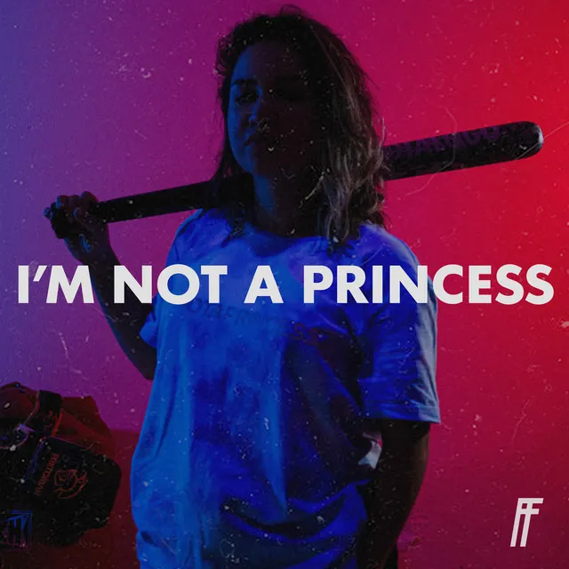 I'm Not a Princess