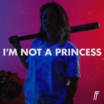 I'm Not a Princess by Ana Freitas