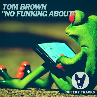 No Funking About by Tom Brown