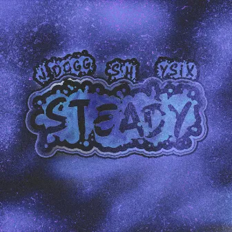 Steady by J Dogg