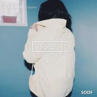 Go Hard by SODF