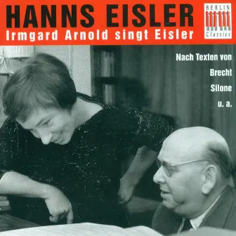 Hanns Eisler: Vocal Music (Arnold) by Irmgard Arnold