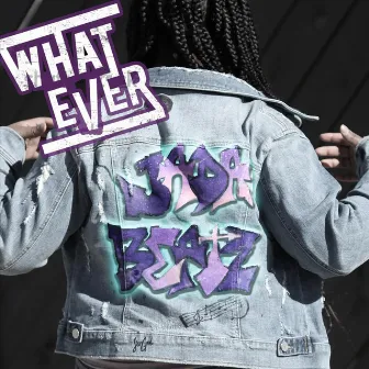 Whatever by Jada Beatz