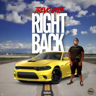 Right Back by Trevo Gotti