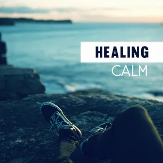 Healing Calm – Relaxing Music 2017, Serenity Nature Sounds, Relief Stress, Reduce Anxiety, Zen, Calmness by La Academia de Música para la Meditación de Sanación