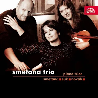 Smetana, Suk and Novák: Piano Trios by Smetana Trio