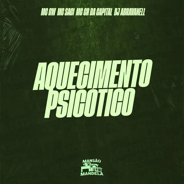 Aquecimento Psicótico (feat. DJ Abravanell)