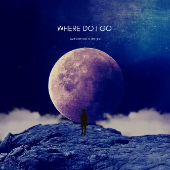 Where Do I Go by A2TooFire