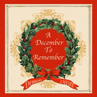 A December to Remember by Demon Divas