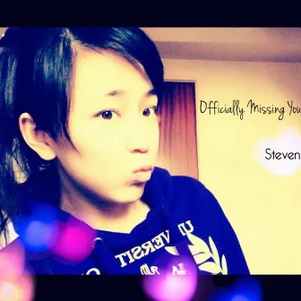 Officially Missing You by Steven