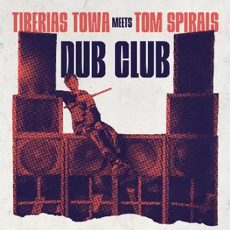 Dub Club by Tom Spirals