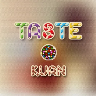 Taste by Kuan