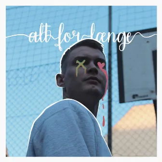 Alt For Længe by Drok