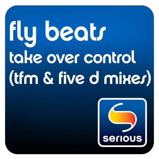 Take Over Control - Five D Remix