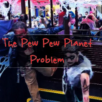 The Pew Pew Planet Problem by Spectral Sevenths