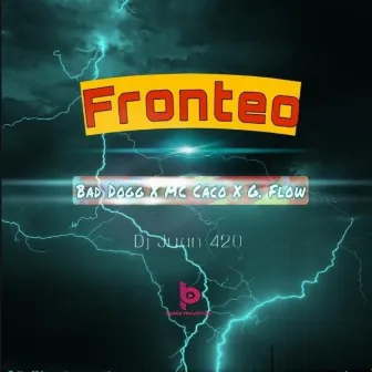 Fronteo by Bad Dogg