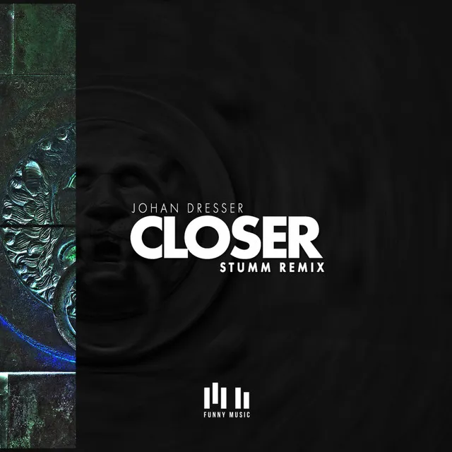 Closer - Stumm Remix