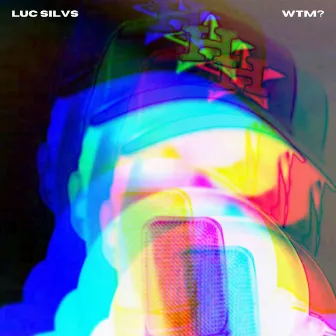 WTM? by Luc Silvs