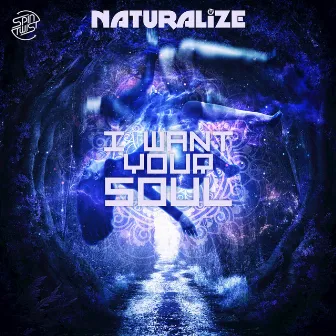 I Want Your Soul by Naturalize