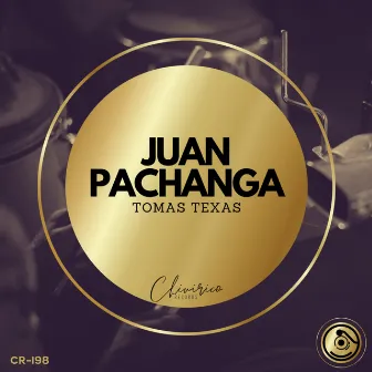 Juan Pachanga by Tomas Texas