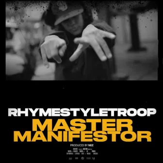 Master Manifestor by RhymeStyleTroop