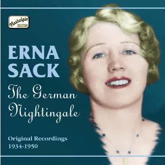 Erna Sack: The German Nightingale (Recorded 1934-1950) by Unknown Artist