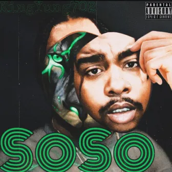 SoSo by King Yung 702