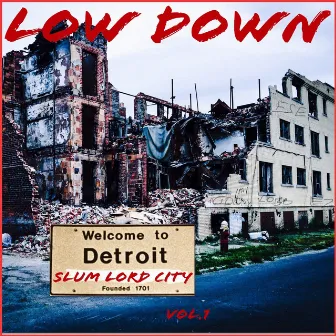 Welcome to Detroit / Slum Lord City, Vol. 1 by Low Down