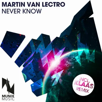 Never Know by Martin van Lectro