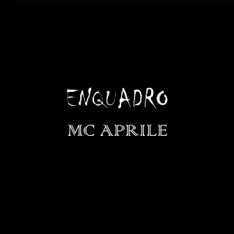 Enquadro by Mc Aprile