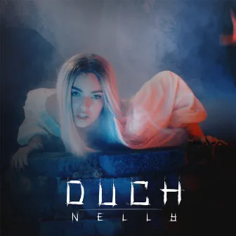 Duch by Nelly