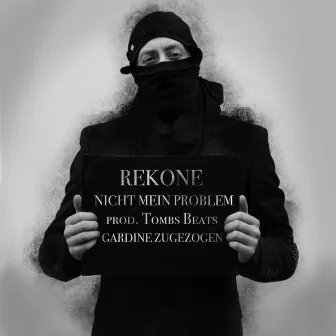 Nicht Mein Problem by Rekone