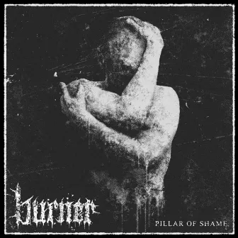 Pillar of Shame by Burner