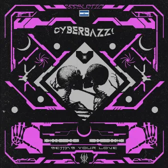 Getting Your Love by Cyberbazz!