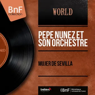 Mujer de Sevilla (Mono Version) by Pepe Nuñez et son orchestre