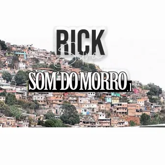 Som do Morro by Rick Silva