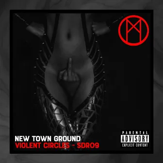 Violent Circles by New Town Ground