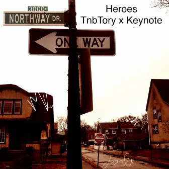 Heroes by TNB Tory