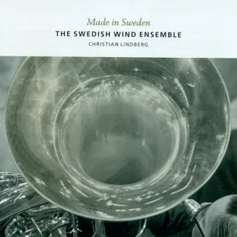 Swedish Wind Ensemble: Made in Sweden by Swedish Wind Ensemble