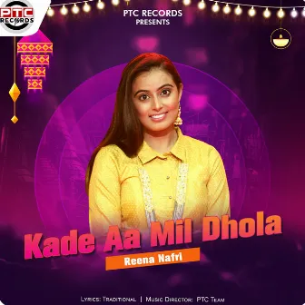 Kade Aa Mil Dhola by Reena Nafri