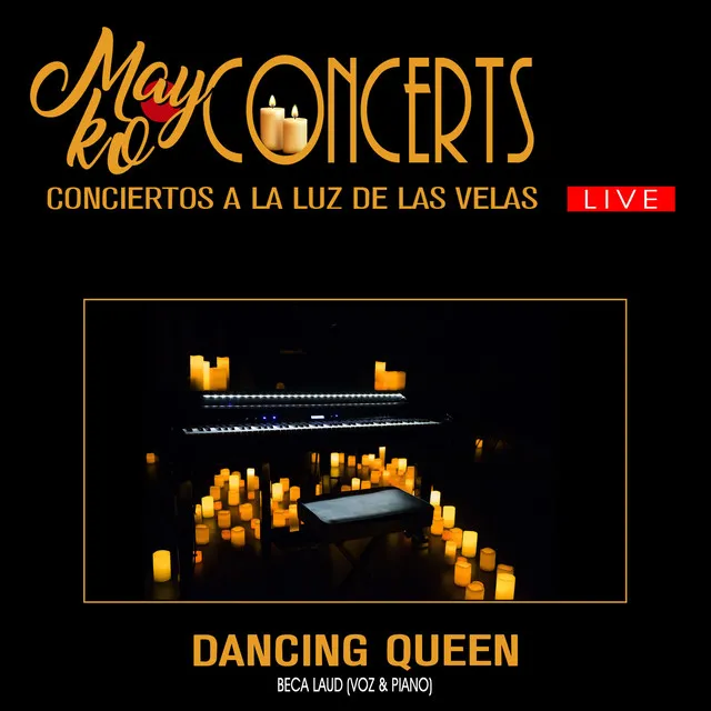 DANCING QUEEN - LIVE MAYKO CONCERTS (COVER)