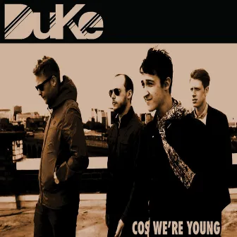 Cos We're Young by Unknown Artist