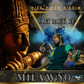 Afi Mek It by Milawno